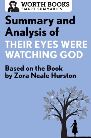 Summary and Analysis of Their Eyes Were Watching God