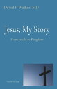 ŷKoboŻҽҥȥ㤨Jesus, My Story From cradle to KingdomŻҽҡ[ David P Walker ]פβǤʤ360ߤˤʤޤ