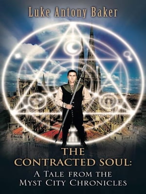 ŷKoboŻҽҥȥ㤨The Contracted Soul: a Tale from the Myst City ChroniclesŻҽҡ[ Luke Antony Baker ]פβǤʤ468ߤˤʤޤ