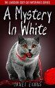 A Mystery In White The Lakeside Cozy Cat Mysteri