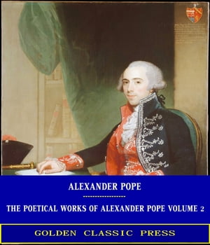 The Poetical Works of Alexander Pope, Volume 2