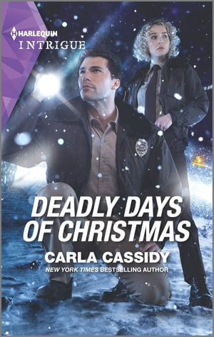 Deadly Days of Christmas A Winter Romantic Suspense【電子書籍】 Carla Cassidy
