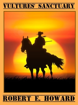 ŷKoboŻҽҥȥ㤨Vultures' SanctuaryŻҽҡ[ Robert E. Howard ]פβǤʤ164ߤˤʤޤ