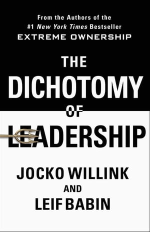 The Dichotomy of Leadership