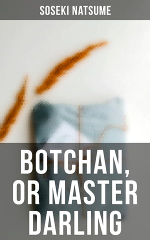 Botchan, or Master Darling