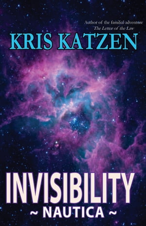 Invisibility【電子書籍】[ Kris Katzen ]