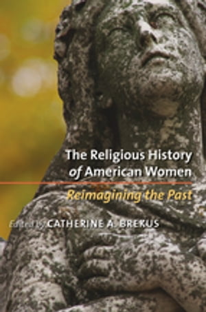The Religious History of American Women Reimagin