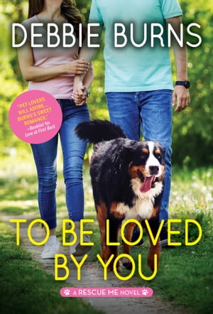 To Be Loved by You【電子書籍】[ Debbie Burns ]