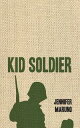 Kid Soldier【電子書籍】[ Jennifer Maruno ]