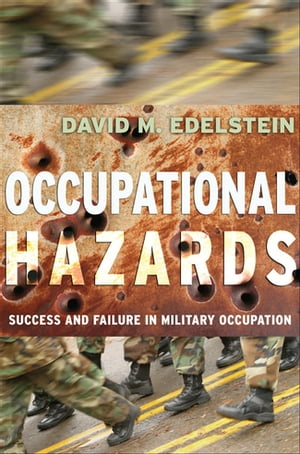 Occupational Hazards Success and Failure in Military Occupation