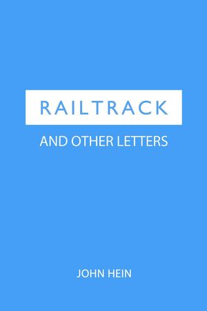 Railtrack and Other Letters