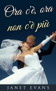 Ora c'?, ora non c'? pi?【電子書籍】[ Jane