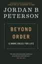 Beyond Order 12 More Rules for Life【電子書籍】[ Jordan B. Peterson ]