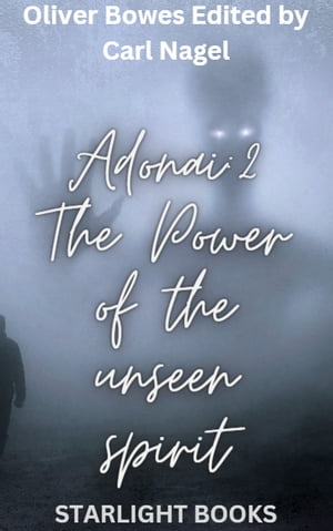 Adonai 2: The Power of the unseen spirit