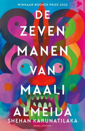 De zeven manen van Maali Almeida Winnaar Booker Prize 2022Żҽҡ[ Shehan Karunatilaka ]