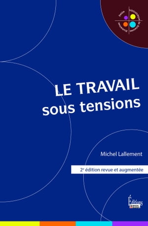 Le Travail sous tensions - 2e ?dition