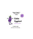 Eddie Eggplant Storybook 4 Being Little Is The Best (Happy Veggies Healthy Eating Storybook Series)【電子書籍】 J Stephen Sadler