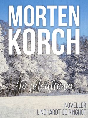 To juleaftener【電子書籍】[ Morten Korch ]