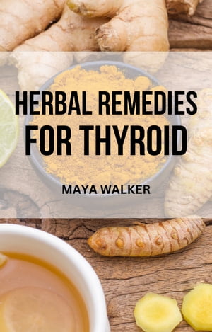 HERBAL REMEDIES FOR THYROID