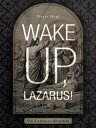 Wake Up, Lazarus! On Catholic Renewal【電子