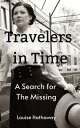 Travelers in Time: A Search for the Missing【電子書籍】 Louise Hathaway