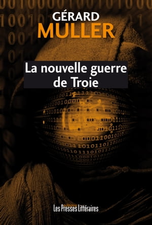 La nouvelle guerre de Troie【電子書籍】[ G?rard Muller ]