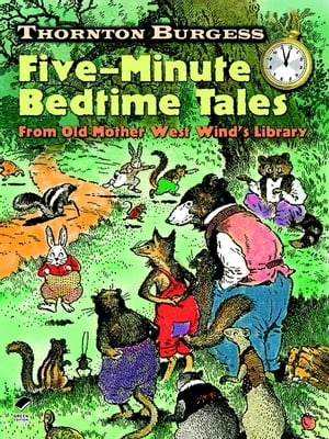 Thornton Burgess Five-Minute Bedtime Tales From Old Mother West Wind's LibraryŻҽҡ[ Thornton W. Burgess ]
