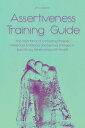 Assertiveness Training Guide The Importance of Connecting Physical, Intellectual...