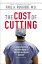 The Cost of Cutting