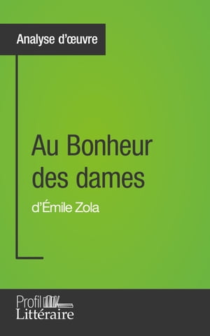 Au Bonheur des dames d'Émile Zola (Analyse approfondie)