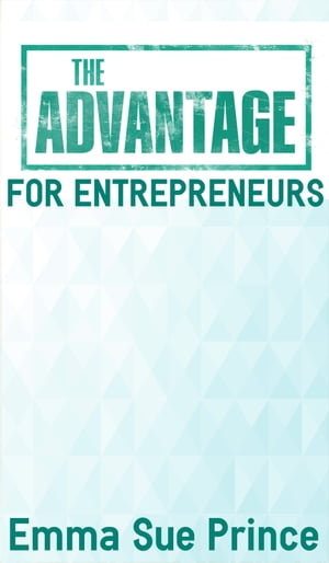 The Advantage for Entrepreneurs