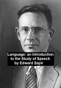 ŷKoboŻҽҥȥ㤨Language: an Introduction to the Study of SpeechŻҽҡ[ Edward Sapir ]פβǤʤ128ߤˤʤޤ