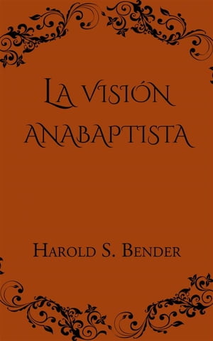 La Visión Anabaptista
