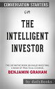 The Intelligent Investor: The Definitive Book on Value Investing. A Book of Practical Counsel by Benjamin Graham Conversation Starters【電子書籍】 dailyBooks