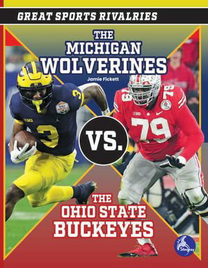 ŷKoboŻҽҥȥ㤨The Michigan Wolverines vs. The Ohio State BuckeyesŻҽҡ[ Jamie Fickett ]פβǤʤ2,214ߤˤʤޤ