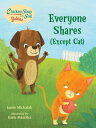 Chicken Soup for the Soul BABIES: Everyone Shares (Except Cat) A Book About Sharing【電子書籍】 Jamie Michalak
