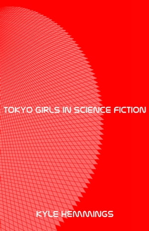 Tokyo Girls In Science Fiction