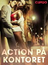 Action p? kontoret【電子書籍】[ Cupido ]