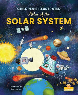 Children s Illustrated Atlas of the Solar System【電子書籍】[ Madison Parker ]