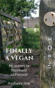 ŷKoboŻҽҥȥ㤨Finally a Vegan: My Journey to Veganuary and BeyondŻҽҡ[ Stephanie Jane ]פβǤʤ400ߤˤʤޤ