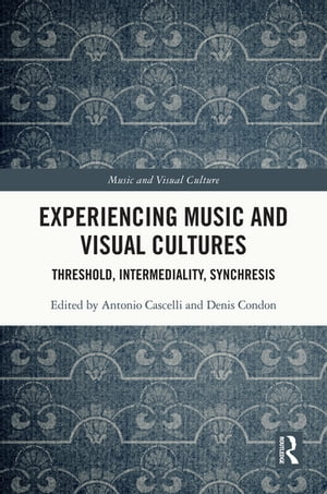 Experiencing Music and Visual Cultures