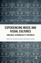 ŷKoboŻҽҥȥ㤨Experiencing Music and Visual Cultures Threshold, Intermediality, SynchresisŻҽҡۡפβǤʤ6,942ߤˤʤޤ