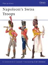 Napoleon’s Swiss Troops【電子書籍】 David Greentree