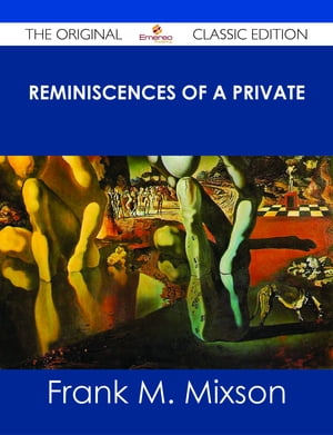 Reminiscences of a Private - The Original Classic Edition