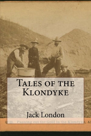 Tales of the Klondyke