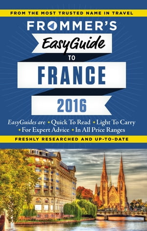 Frommer's EasyGuide to France 2016