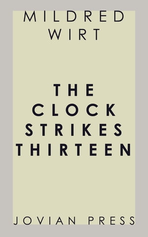The Clock Strikes Thirteen【電子書籍】[ Mi