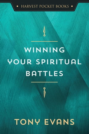 Winning Your Spiritual Battles【電子書籍】