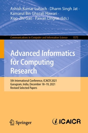 ŷKoboŻҽҥȥ㤨Advanced Informatics for Computing Research 5th International Conference, ICAICR 2021, Gurugram, India, December 18?19, 2021, Revised Selected PapersŻҽҡۡפβǤʤ9,116ߤˤʤޤ