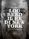 Lou Reed Il re di New York【電子書籍】[ Will Hermes ]